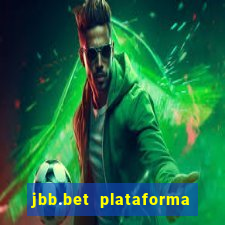 jbb.bet plataforma de jogos